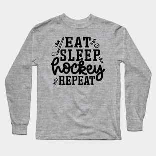 Eat Sleep Hockey Repeat Ice Hockey Field Hockey Cute Funny Long Sleeve T-Shirt